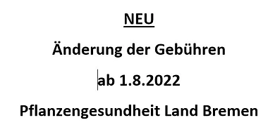 Bild zeigt den Text Änderung der Gebühren für die Pflanzengesundheitskontrolle im Land Bremen